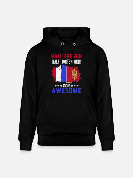 Half French Half Montenegrin - Stanley/Stella CRUISER Unisex Organic Hoodie - black