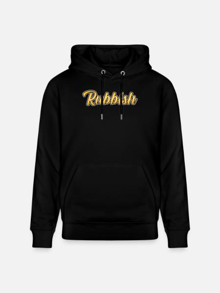 Rubbish - Stanley/Stella CRUISER Unisex Organic Hoodie - black