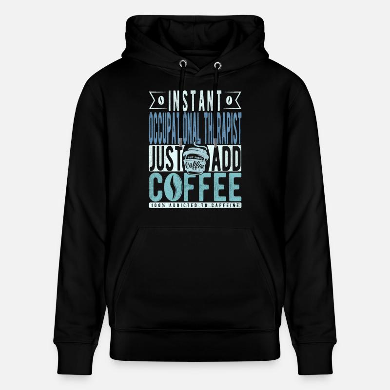Ergothérapeute café dicton - Sweat à capuche bio CRUISER Stanley/Stella Unisexe - noir