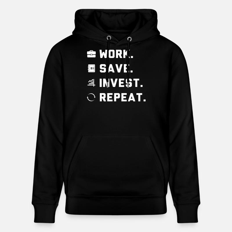 Work. Save. Invest. Repeat. - Sweat à capuche bio CRUISER Stanley/Stella Unisexe - noir