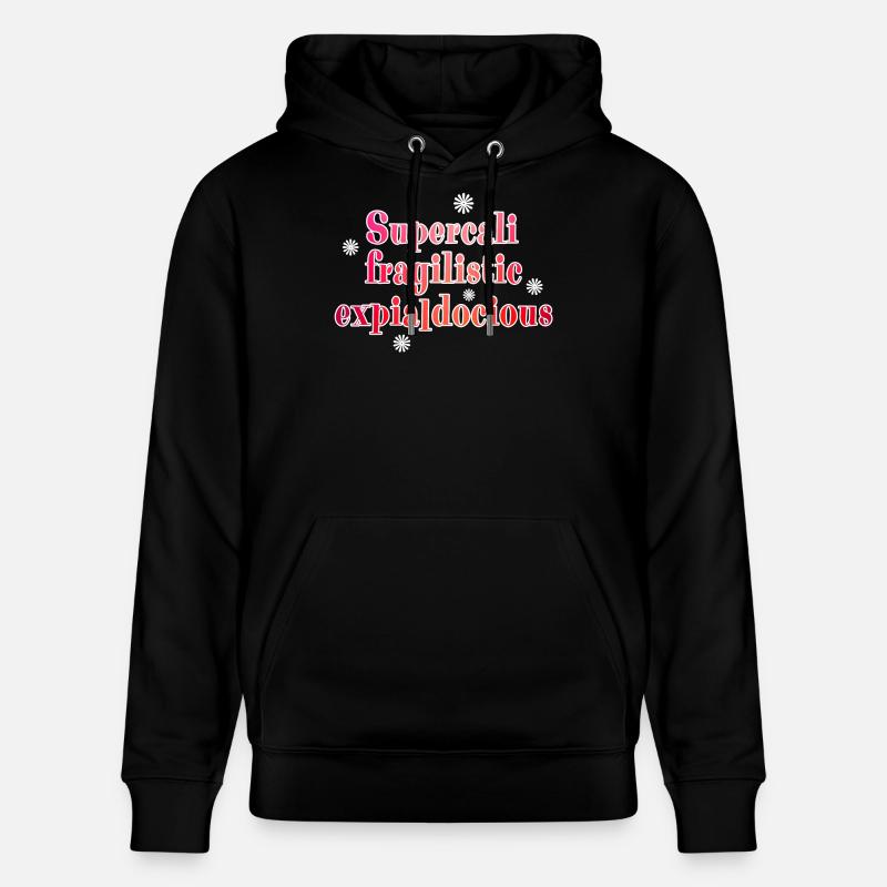 Supercalifragilistic - Sweat à capuche bio CRUISER Stanley/Stella Unisexe - noir