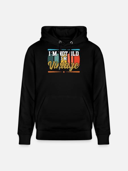 I'm not old textile gift idea - Stanley/Stella CRUISER Unisex Organic Hoodie - black