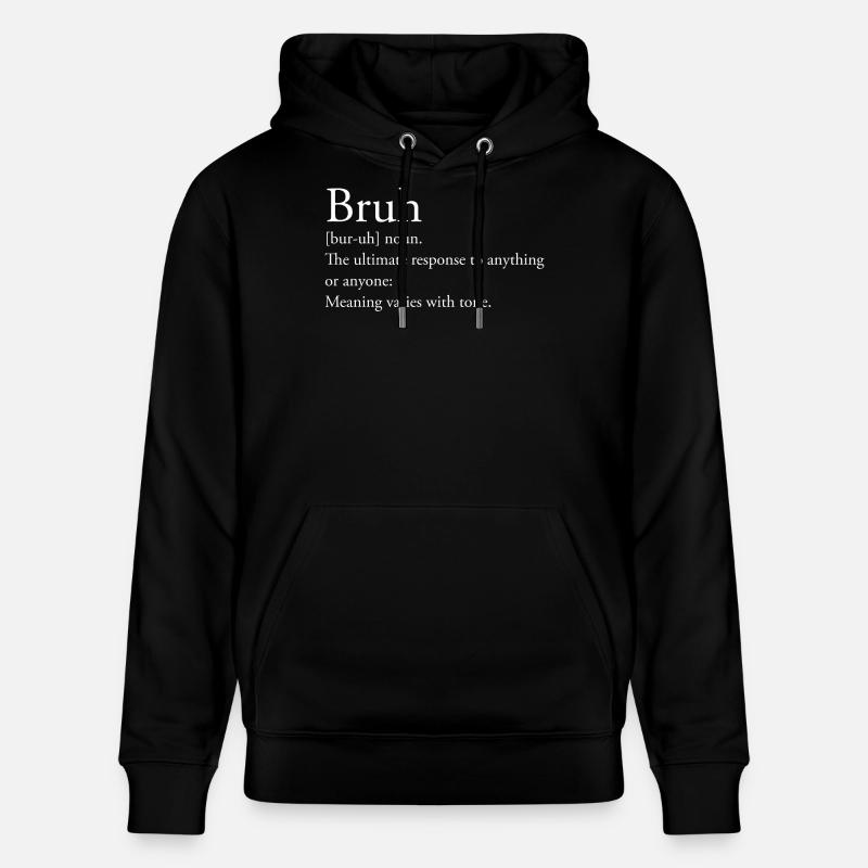 Définition de Bruh - Sweat à capuche bio CRUISER Stanley/Stella Unisexe - noir