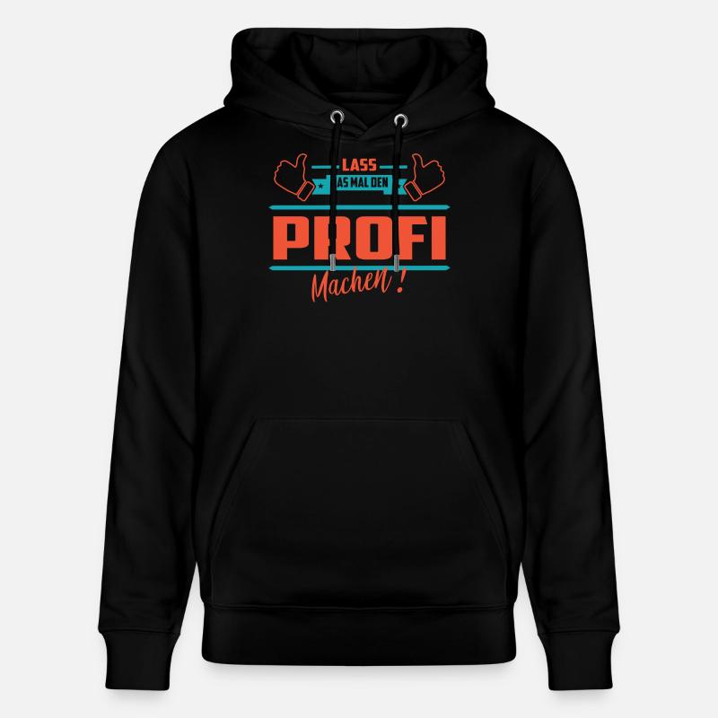 Lass das mal den Profi machen - Stanley/Stella Unisex Bio-Hoodie CRUISER - Schwarz