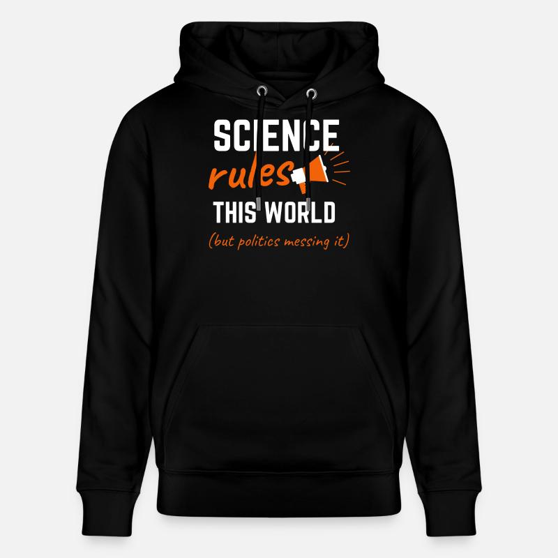 Science Rules This World - Stanley/Stella CRUISER Unisex Organic Hoodie - black