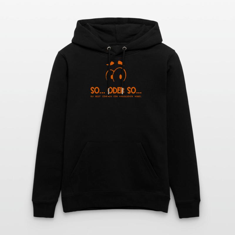 So...Oder So: Hässlicher Vogel - Orange Stanley/Stella Unisex Bio-Hoodie CRUISER 