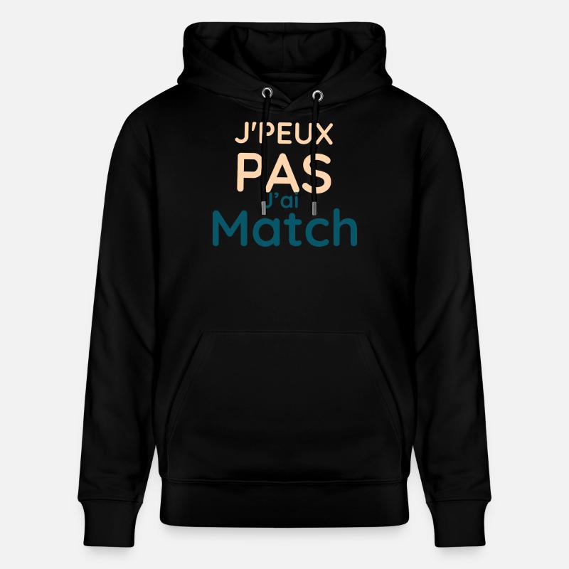 j'e peux pas j'ai match - Sweat à capuche bio CRUISER Stanley/Stella Unisexe - noir