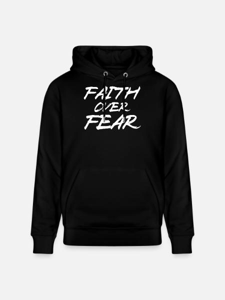 Faith over Fear - Stanley/Stella CRUISER Unisex Organic Hoodie - black