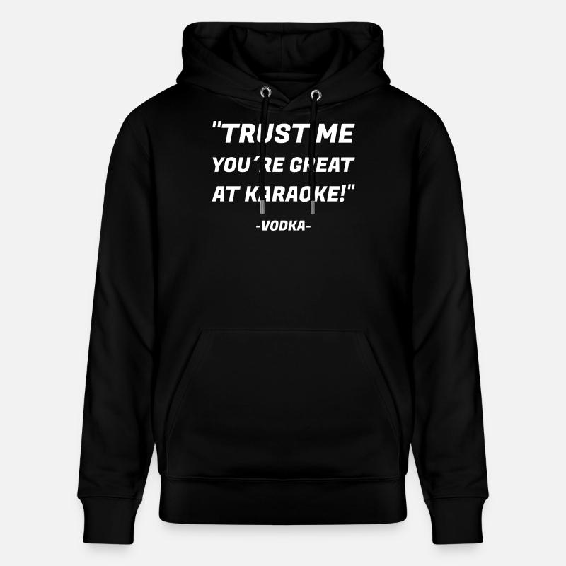 Croyez-moi Karaoké Vodka Dire Design - Sweat à capuche bio CRUISER Stanley/Stella Unisexe - noir