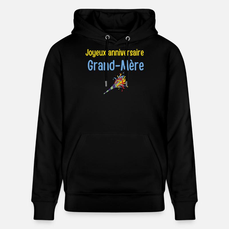 Joyeux anniversaire Grandmere - Sweat à capuche bio CRUISER Stanley/Stella Unisexe - noir