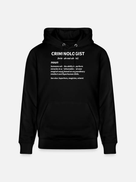 Criminologist Definition Funny Criminal Justice - Stanley/Stella CRUISER Unisex Organic Hoodie - black