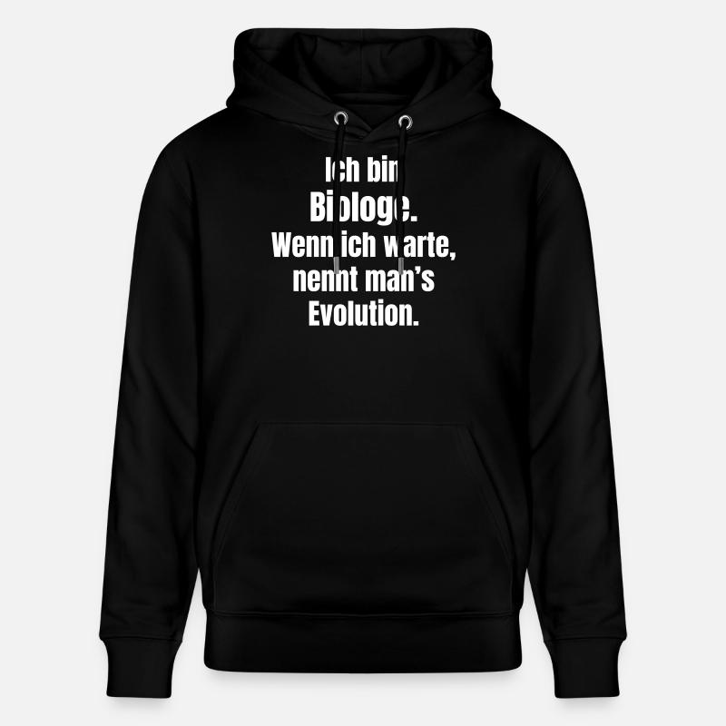 Biologe Evolution Spruch - Stanley/Stella Unisex Bio-Hoodie CRUISER  - Schwarz
