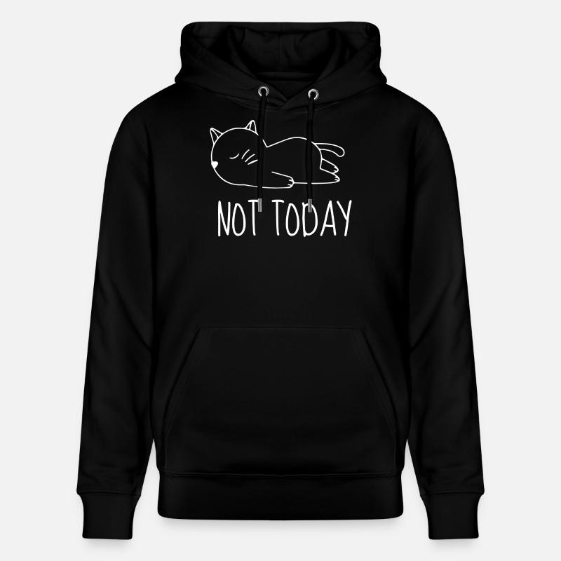 Not today chat humour  - Sweat à capuche bio CRUISER Stanley/Stella Unisexe - noir