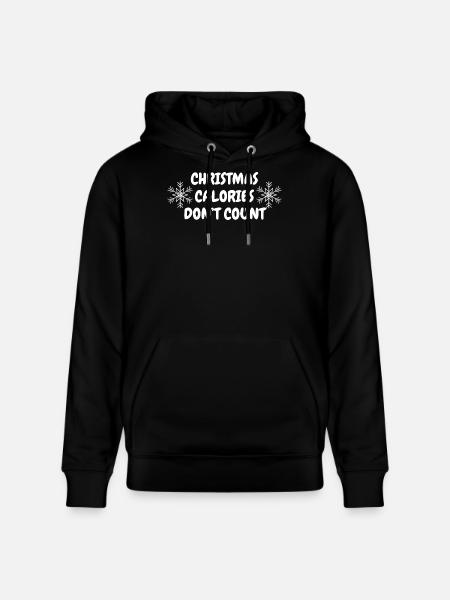 Christmas Calories Don't Count Shirt - Stanley/Stella CRUISER Unisex Organic Hoodie - black