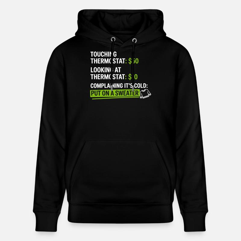 Thermostat-Humor: Zieh einen Pullover an - Stanley/Stella Unisex Bio-Hoodie CRUISER  - Schwarz
