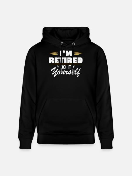I am retired do it yourself Gift retirement - Stanley/Stella CRUISER Unisex Organic Hoodie - black