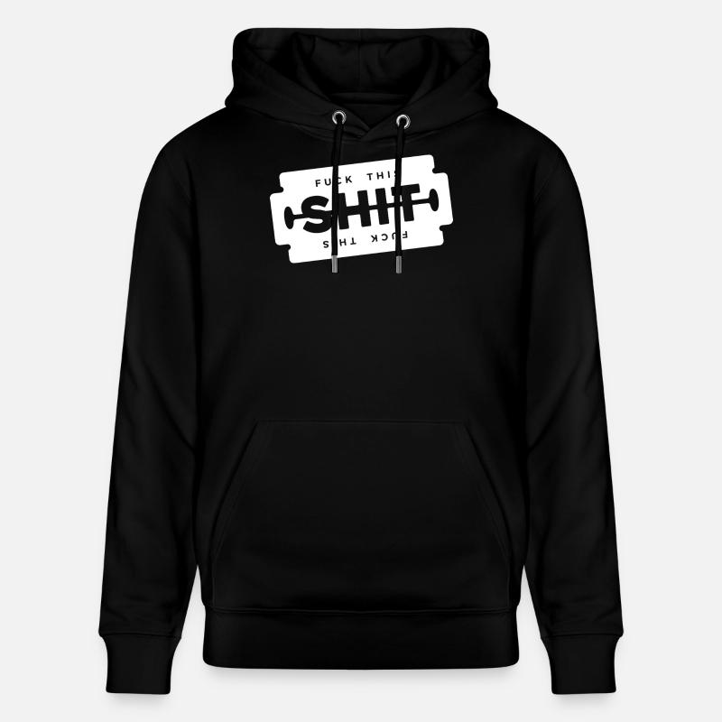 Scheiß auf diese Scheiße, Rasierklinge, - Stanley/Stella Unisex Bio-Hoodie CRUISER  - Schwarz