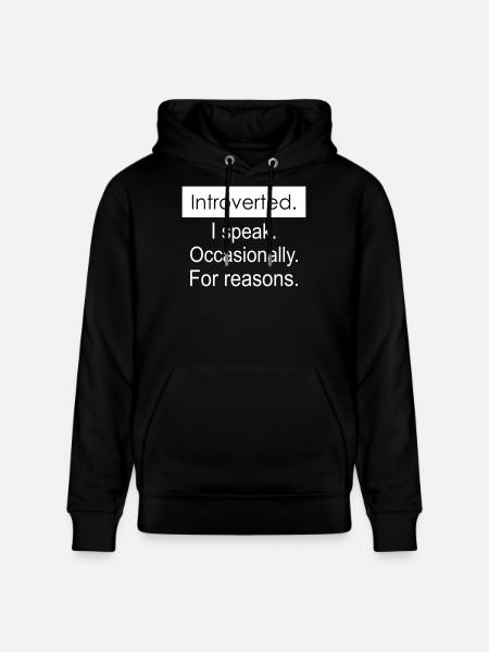 Introverti. Je parle parfois pour des raisons. - Sweat à capuche bio CRUISER Stanley/Stella Unisexe - noir