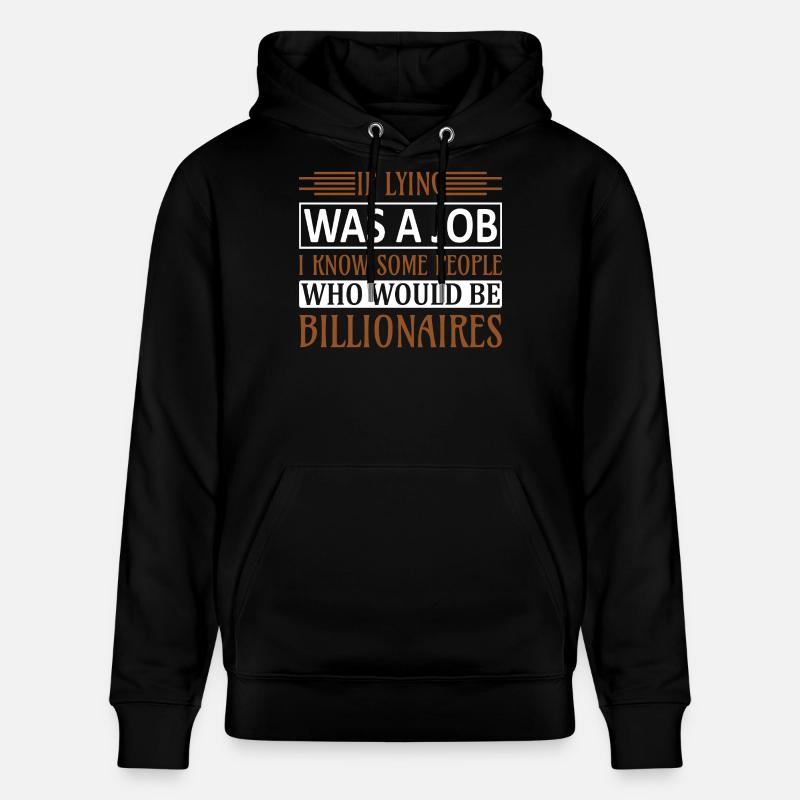 Lying a job know billionärs - Stanley/Stella Unisex Bio-Hoodie CRUISER  - Schwarz