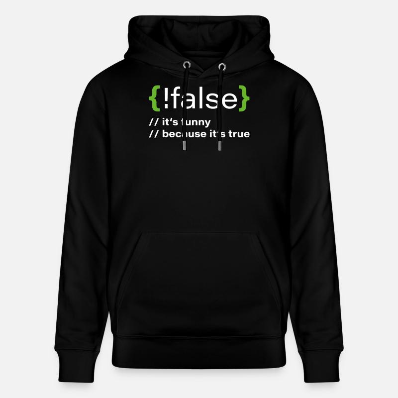 false – Lustiger Programmierer Spruch - Stanley/Stella Unisex Bio-Hoodie CRUISER  - Schwarz