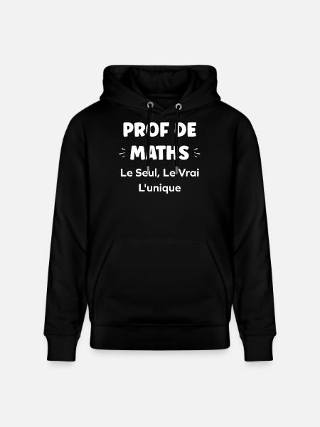 Prof Maths Unique Vrai - Sweat à capuche bio CRUISER Stanley/Stella Unisexe - noir