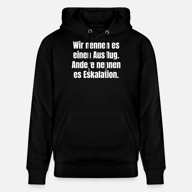 Ausflug oder Eskalation Typografie - Stanley/Stella Unisex Bio-Hoodie CRUISER - Schwarz