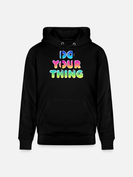 Do Your Thing Motivations Statement Style - Stanley/Stella CRUISER Unisex Organic Hoodie - black