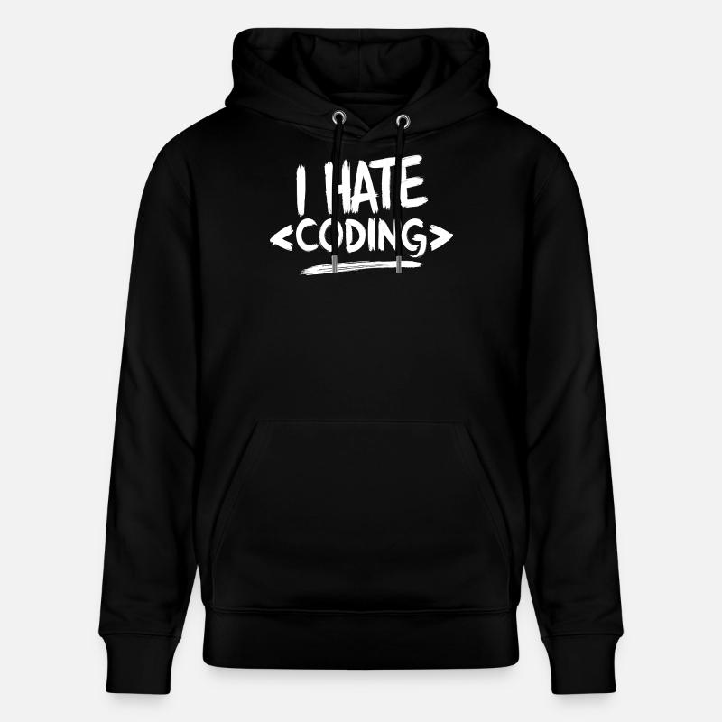 Je déteste coder Programmeur Web - Sweat à capuche bio CRUISER Stanley/Stella Unisexe - noir