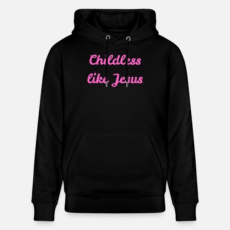 Sans enfants comme Jésus - Sweat à capuche bio CRUISER Stanley/Stella Unisexe - noir