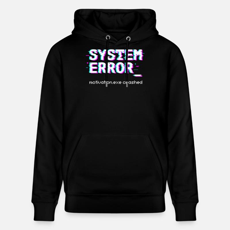 Systemfehler Motivation.exe abgestürzt - Stanley/Stella Unisex Bio-Hoodie CRUISER - Schwarz
