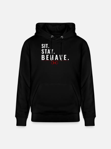 Sit. Stay. Behave. – Obedience Mindset - Stanley/Stella CRUISER Unisex Organic Hoodie - black