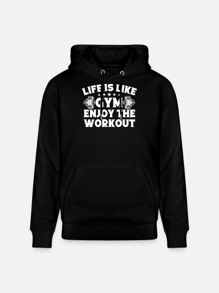 Powerlifting Bodybuilder Life Is Like Gym - Stanley/Stella CRUISER Unisex Organic Hoodie - black