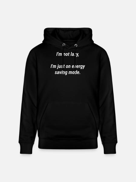 Energy Saving Mode Not Lazy - Stanley/Stella CRUISER Unisex Organic Hoodie - black