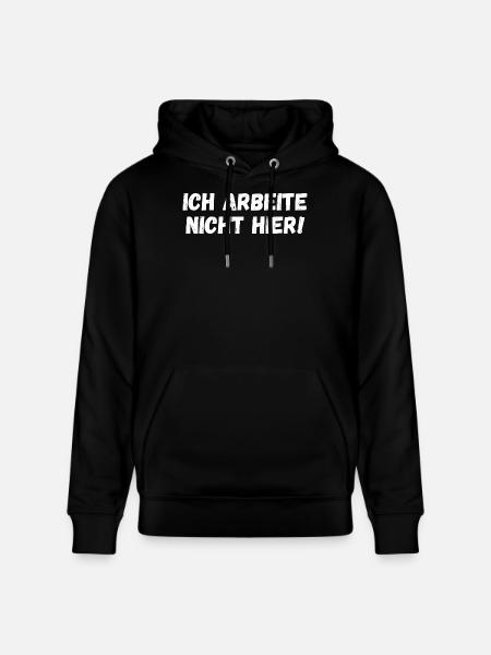 Ich arbeite nicht hier! - Stanley/Stella Unisex Bio-Hoodie CRUISER  - Schwarz