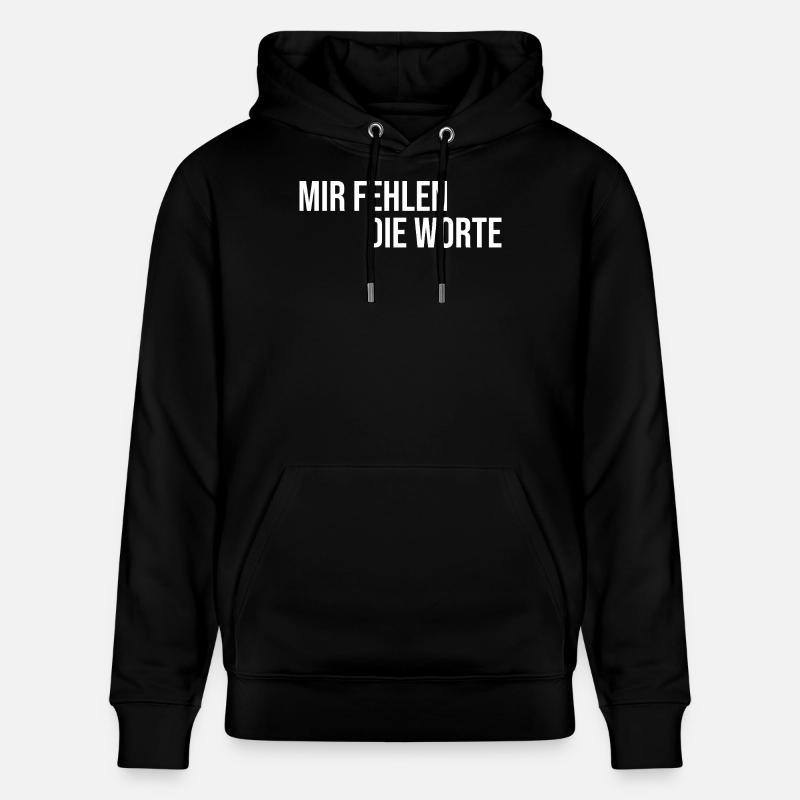 Mir fehlen die Worte - Stanley/Stella Unisex Bio-Hoodie CRUISER  - Schwarz