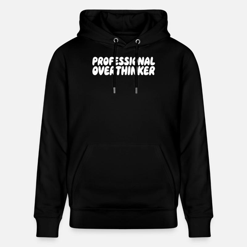 Professional Overthinker Humor Spruch - Stanley/Stella Unisex Bio-Hoodie CRUISER  - Schwarz
