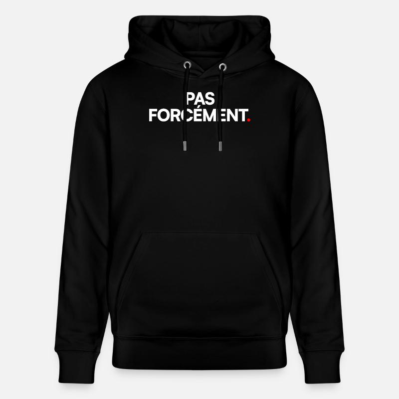 Pas forcément - Sweat à capuche bio CRUISER Stanley/Stella Unisexe - noir