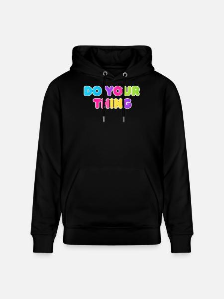 Buntes Do Your Thing Statement Design - Stanley/Stella Unisex Bio-Hoodie CRUISER - Schwarz