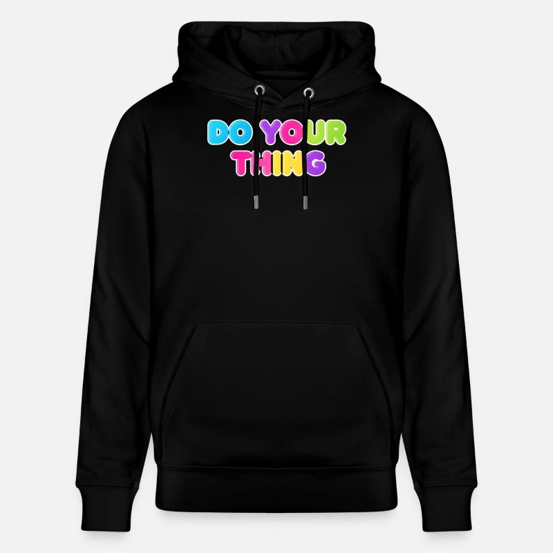 Buntes Do Your Thing Statement Design - Stanley/Stella Unisex Bio-Hoodie CRUISER  - Schwarz