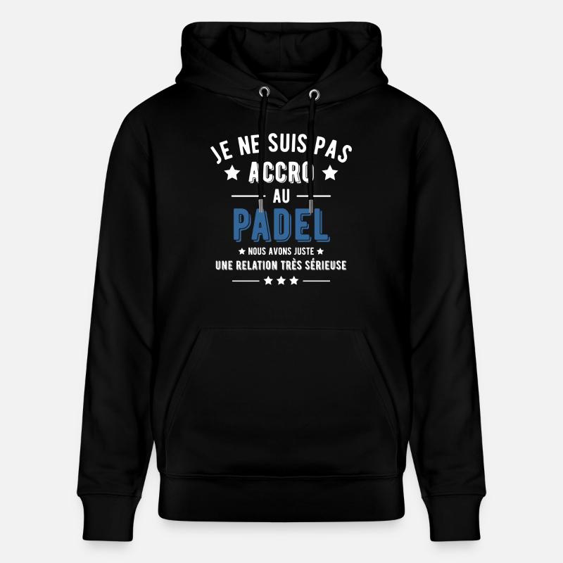 Pas accro padel cadeau - Sweat à capuche bio CRUISER Stanley/Stella Unisexe - noir