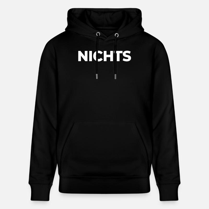 Nichts - einfach nix | Garnichts | Geschenk - Stanley/Stella Unisex Bio-Hoodie CRUISER - Schwarz