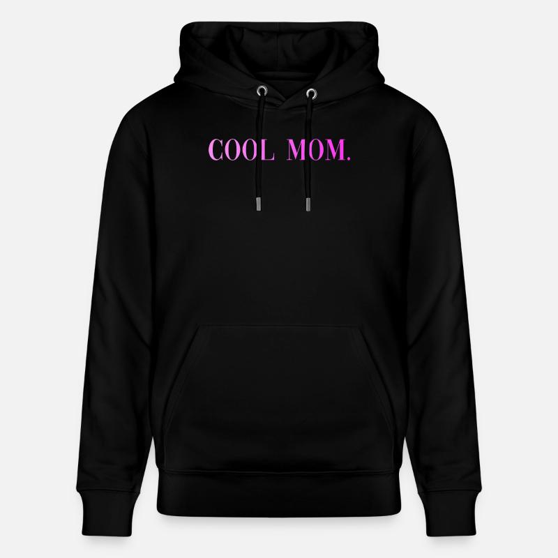 Cool Mom Sprüche Geschenk - Stanley/Stella Unisex Bio-Hoodie CRUISER - Schwarz