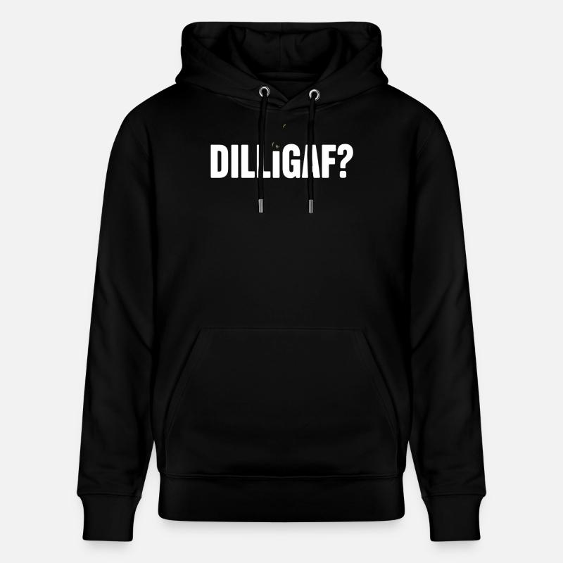 DILLIGAF Humour Dire Sarcasme Déclaration - Sweat à capuche bio CRUISER Stanley/Stella Unisexe - noir
