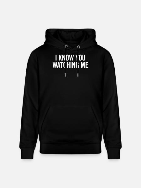 I Know You Watching Me - Stanley/Stella CRUISER Unisex Organic Hoodie - black