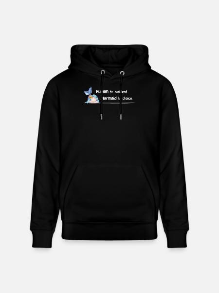 Human by Accident – Mermaid by Choice - Stanley/Stella CRUISER Unisex Organic Hoodie - black