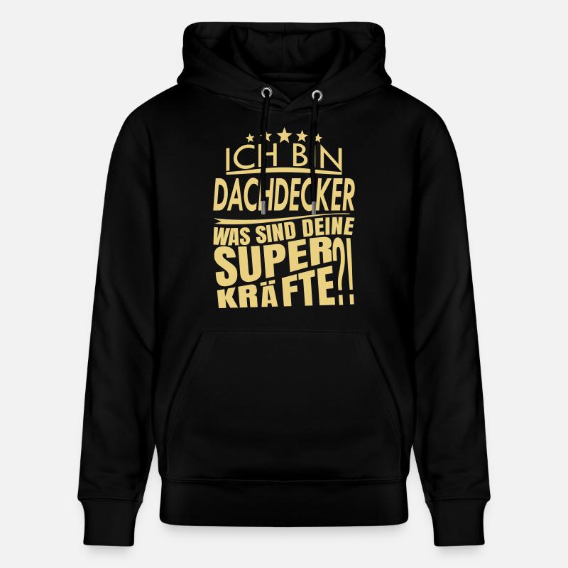 Ich bin DACHDECKER - Stanley/Stella Unisex Bio-Hoodie CRUISER  - Schwarz
