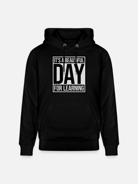 beautiful day for learning - Stanley/Stella CRUISER Unisex Organic Hoodie - black