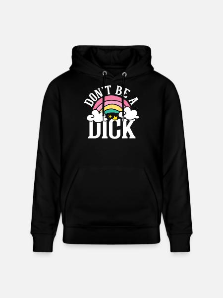 Don t be a dick - Stanley/Stella Unisex Bio-Hoodie CRUISER  - Schwarz