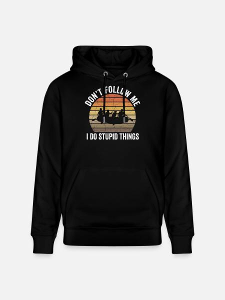Don't Follow Me I Do Stupid Things Rafting - Stanley/Stella CRUISER Unisex Organic Hoodie - black