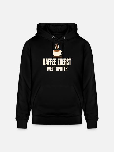 Kaffee zuerst Welt später - Stanley/Stella Unisex Bio-Hoodie CRUISER - Schwarz